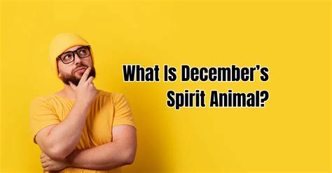 What is December Spirit Animal? Exploring the Mystical Connection Between Winter and Animal Guides